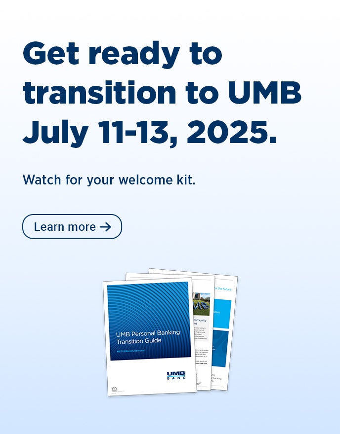 MBT is transitioning to UMB - Watch for your welcome kit. Click to Learn more.
